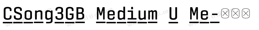 CSong3GB Medium U Me字体转换 CSong3GB Medium U Me字体转换